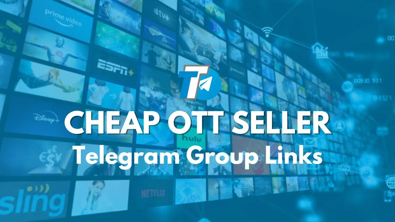 Cheap OTT Seller Group Telegram Links