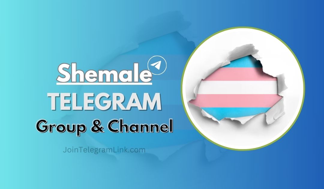 Shemale Telegram Group & Channel Links