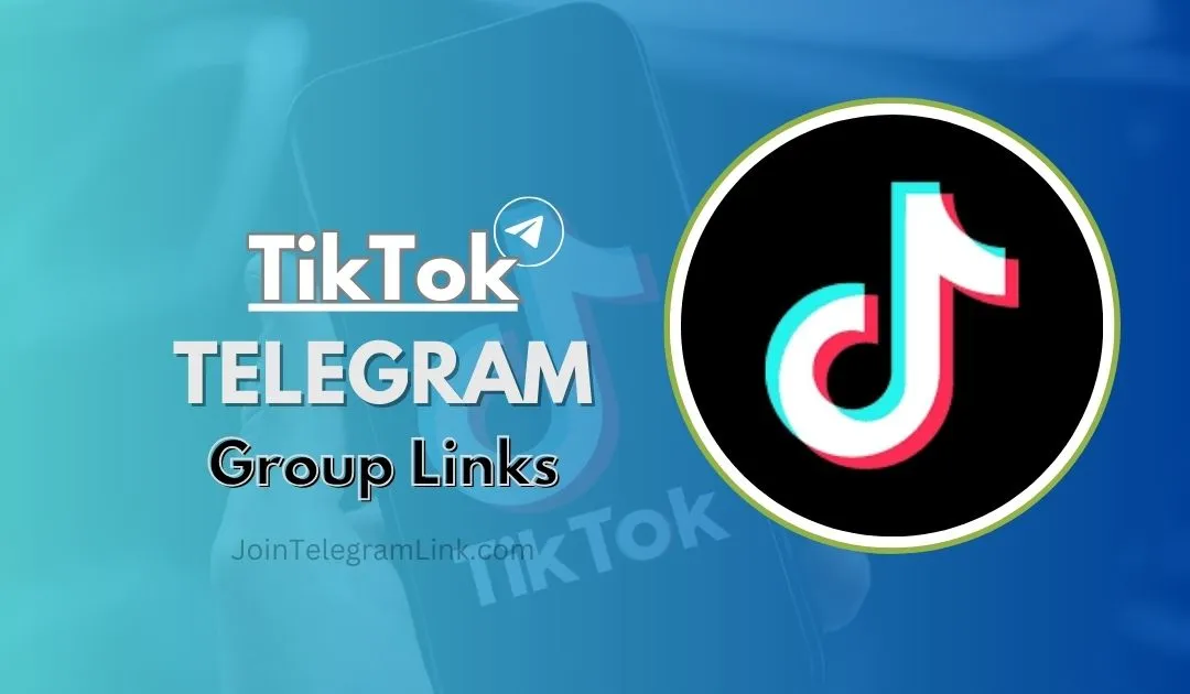 TikTok Telegram Group Links