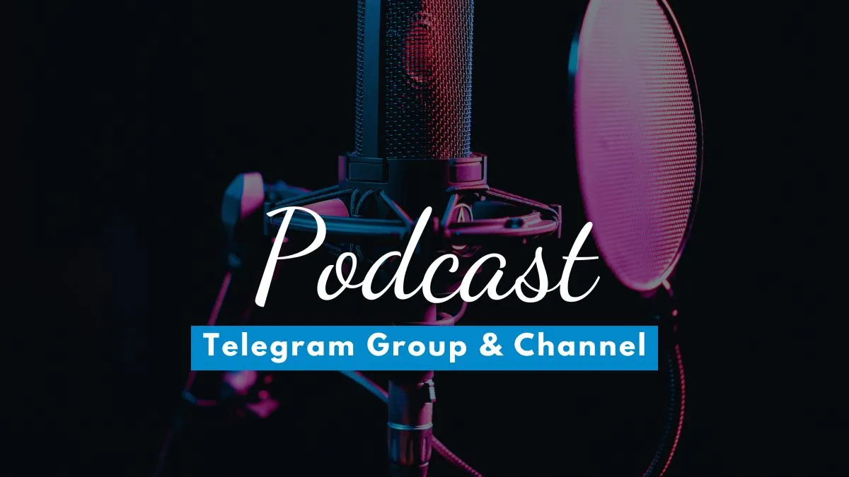 Podcast Telegram Channel & Group Links