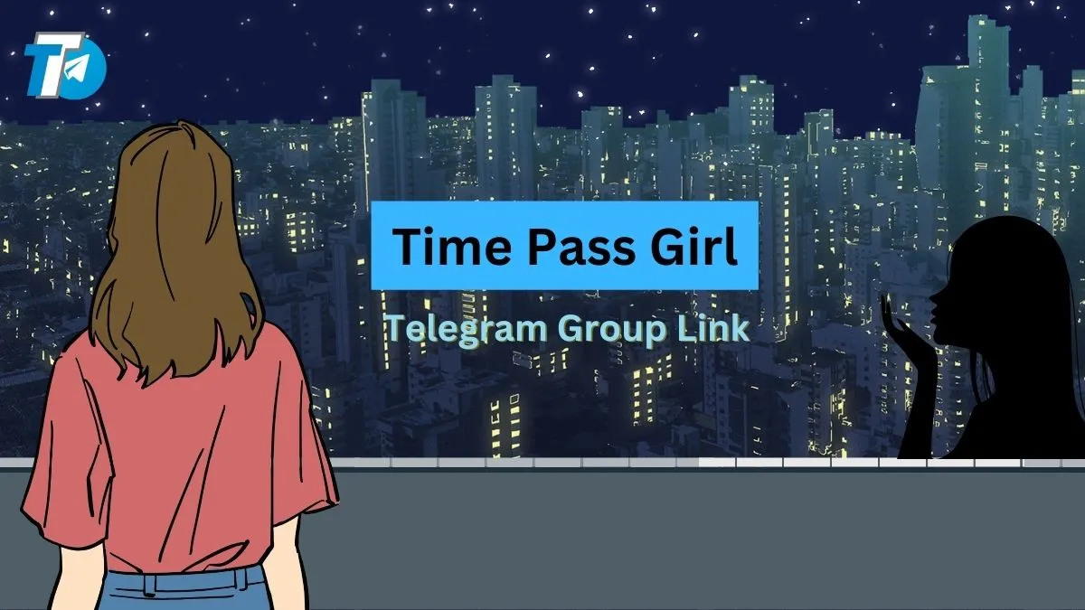 Time Pass Girl Telegram Group Link