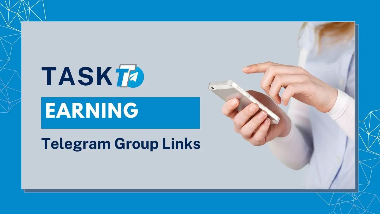 Task Earning Telegram Group Links