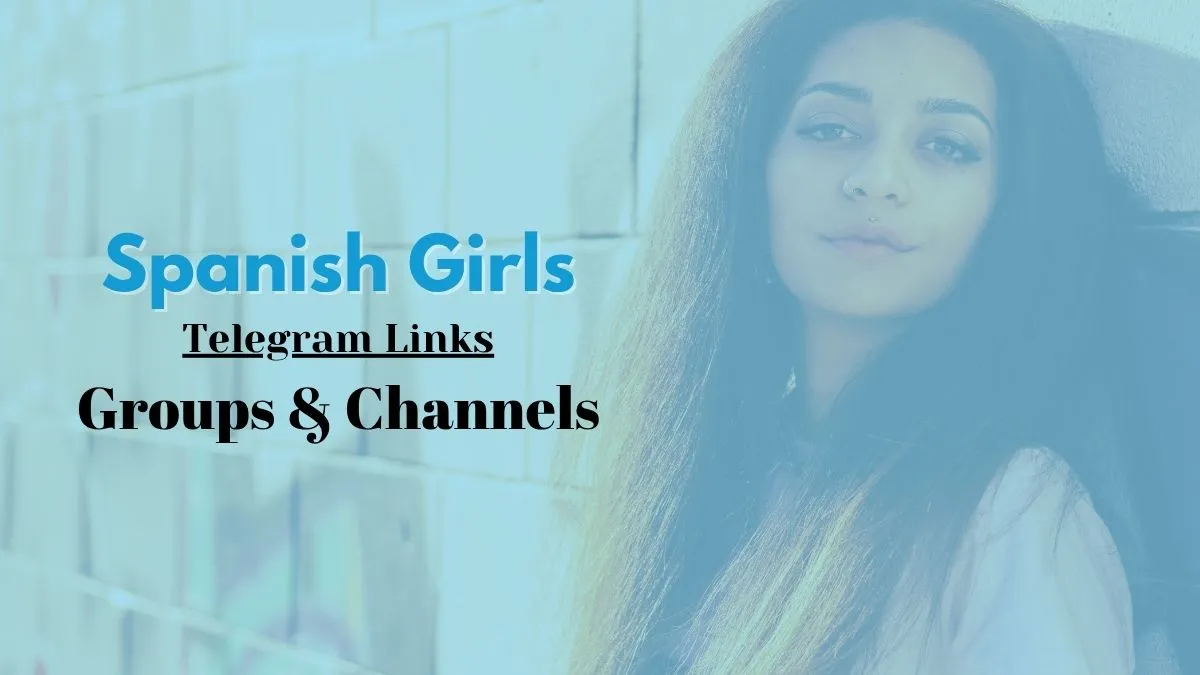 Spanish Girls Telegram Links