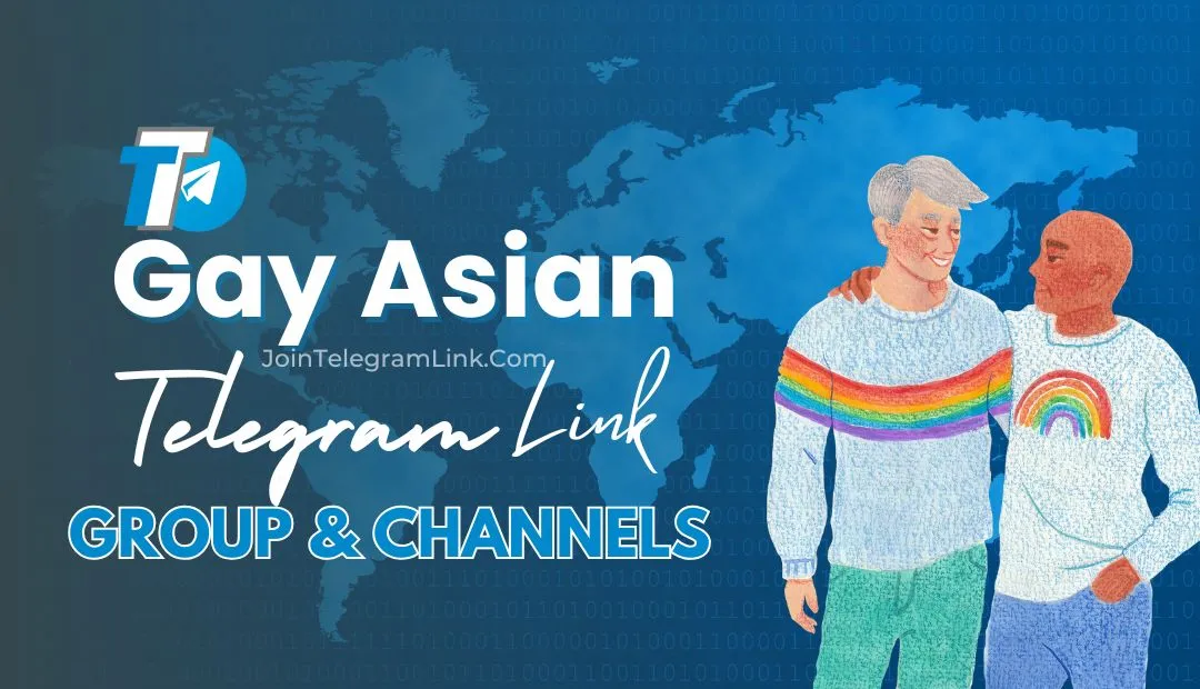 Gay Asian Telegram Links