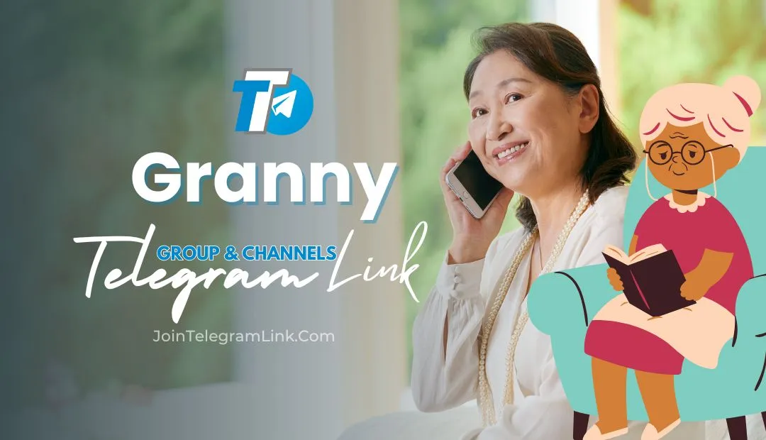 Granny Telegram Group & Channel Links